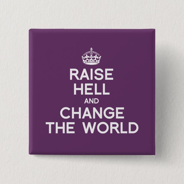 BADGE CARRÉ 5 CM SOULEVEZ L'ENFER ET CHANGEZ LE MONDE (Devant)