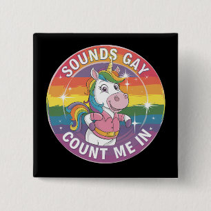 Badge Carré 5 Cm Sounds Gay Count Me In Unicorn Rainbow LGBTQ