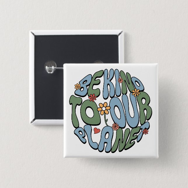 Badge Carré 5 Cm Soyez gentil envers notre planète - Sauvez le mono (Devant & derrière)