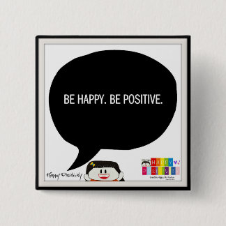 Badge Carré 5 Cm Soyez heureux. Soyez positif. Bouton carré de 2