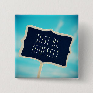 Badge Carré 5 Cm Soyez juste vous-même