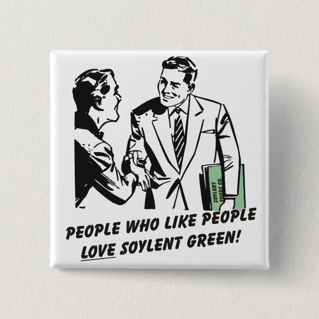 Badge Carré 5 Cm Soylent Vert Pour Les Amateurs De Gens (Devant)
