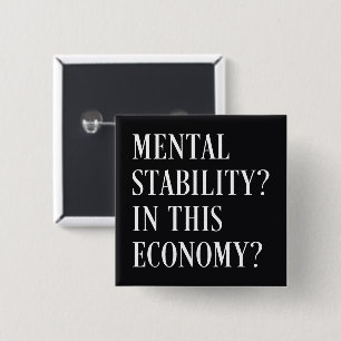 Badge Carré 5 Cm Stabilité mentale dans cette économie