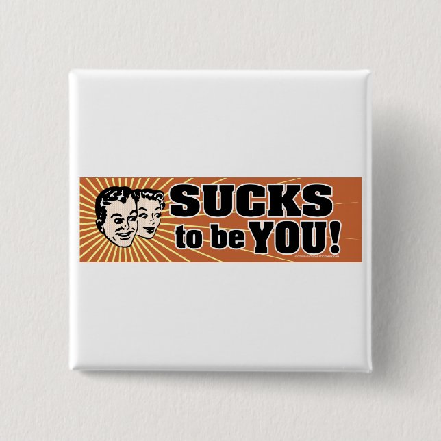 Badge Carré 5 Cm SuckstobeYou (Devant)