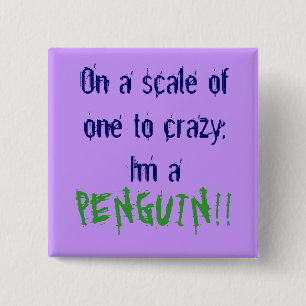 Badge Carré 5 Cm Sur une échelle d'une à fou, Im a, PINGOUIN ! !