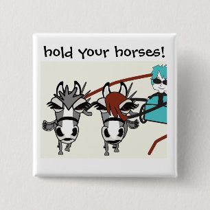 Badge Carré 5 Cm tenir vos chevaux