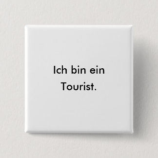 Badge Carré 5 Cm Touriste allemand ou touriste en Allemagne ?