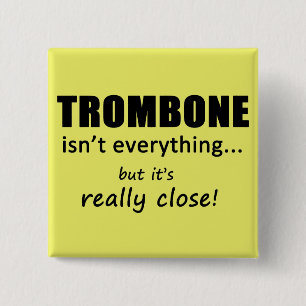 Badge Carré 5 Cm Trombone n'est pas tout