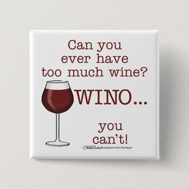 Badge Carré 5 Cm Trop De Vin ? WINO (Devant)
