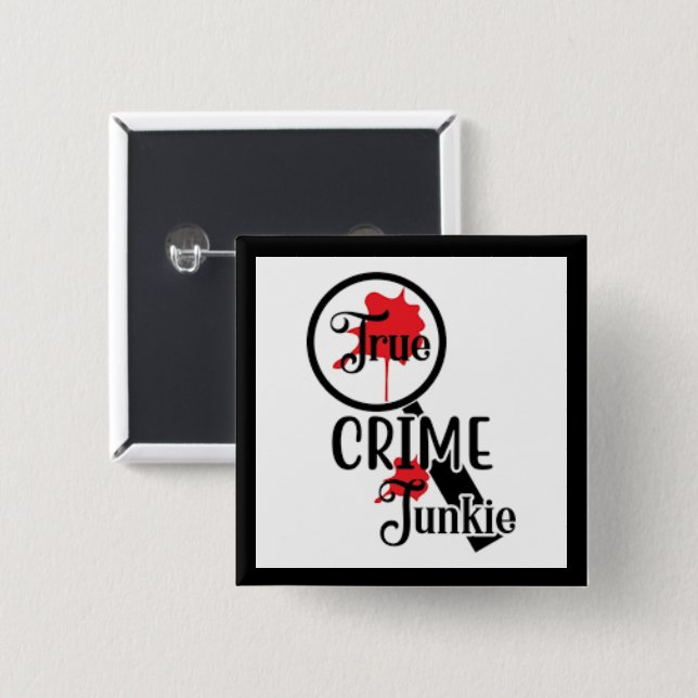 Badge Carré 5 Cm True Crime Junkie Button (Devant & derrière)