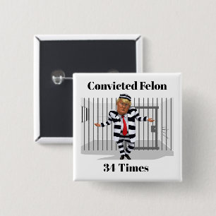 Badge Carré 5 Cm Trump condamné Felon Button