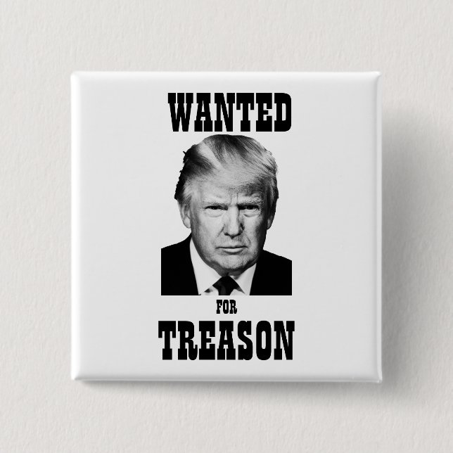Badge Carré 5 Cm Trump - Trahison Recherchée de l'affiche (Devant)