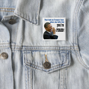 Badge Carré 5 Cm Tu es FIRED ! Bouton politique
