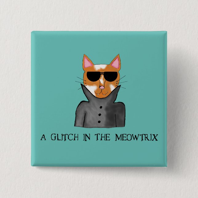 Badge Carré 5 Cm Un Glitch Dans Le Bouton Meowtrix (Devant)