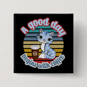 Badge Carré 5 Cm Une Bonne Journée Commence Avec Du Café Cat Love