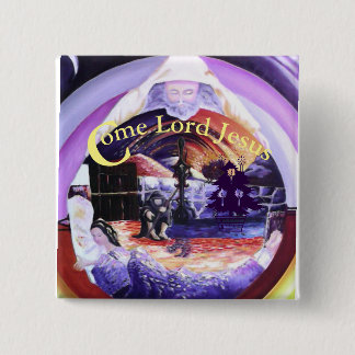 Badge Carré 5 Cm "Viennent seigneur Jésus "