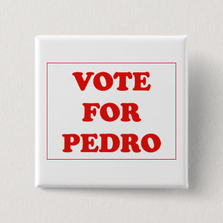Badge Carré 5 Cm Vote pour Pedro