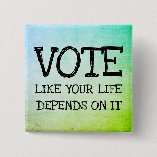Badge Carré 5 Cm Votez comme votre vie en dépend