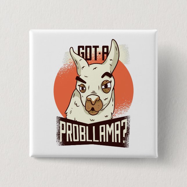 Badge Carré 5 Cm Vous avez un problème ? (Devant)