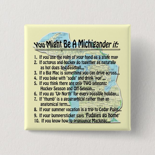 Badge Carré 5 Cm Vous pourriez être un Michigander si : (Devant)