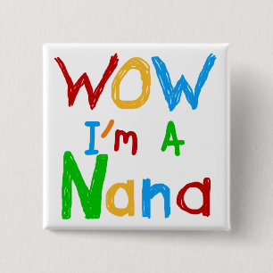 Badge Carré 5 Cm WOW Je suis un T-shirts et cadeaux Nana