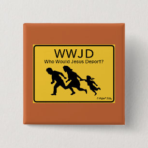 Badge Carré 5 Cm WWJD: Qui Jésus expulserait-il ? - Un bouton Miste