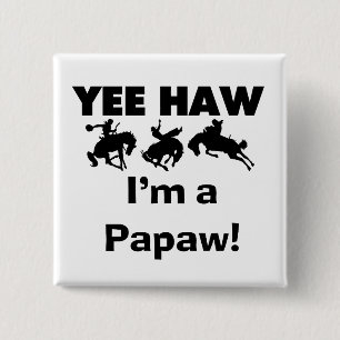 Badge Carré 5 Cm Yee Haw Je suis un T-shirts et cadeaux Papaw