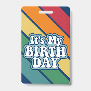 Badge C'est mon anniversaire - Joyeuse rayure couleurs a