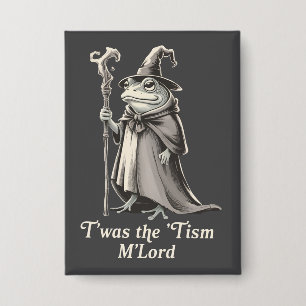 Badge C'était Le 'Tisme M'lord Drôle Grenouille Magicien