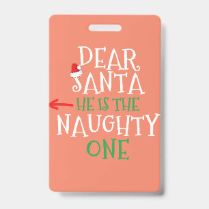 Badge Cher Père Noël, Il Est Le Mauvais Qui Correspond A