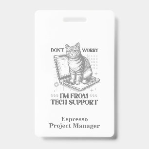 Badge de travail de soutien technique pour chats a