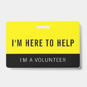 Badge de volontaire jaune ici pour aider