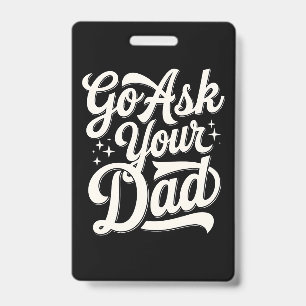 Badge Demandez à votre père Maman drôle Fête des mères V