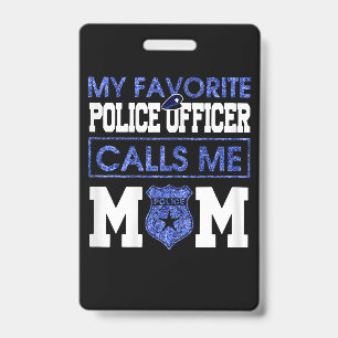 Badge Des femmes, mon officier de police favori m'appell