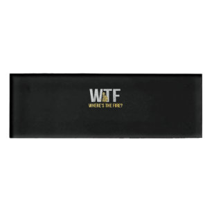 Badge D'identification Cadeau pompier WTF Où est le pompier