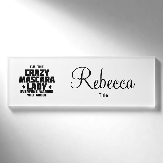 Badge D'identification Je suis la dame folle de mascara - Younique (Devant)