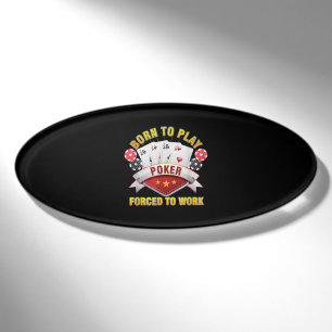 Badge D'identification Né Pour Jouer Poker Forcé À Travailler Joueur Hold