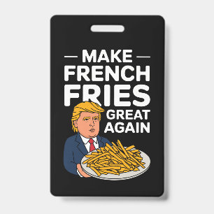 Badge Donald Trump 2024 Rendez la frite française grande