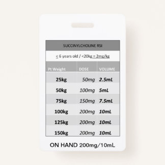 Badge Doses rapides RE : Succinylcholine RSI Paralytique