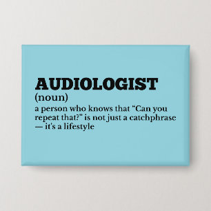 Badge Drôle Docteur Audiologiste Définition