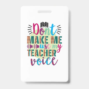 Badge Enseignant, ne me faites pas utiliser ma voix d'en