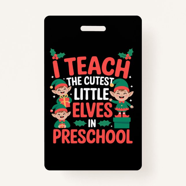 Badge Enseignant Noël I Enseigner Elfes Cutest Préscolai (Devant)
