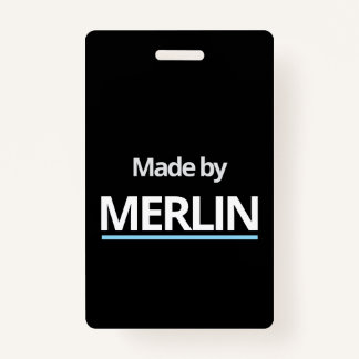 Badge Fabriqué par MERLIN