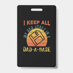 Badge Fête des pères Je Garde Tous Mon Père Blagues