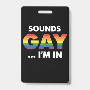 Badge Fière arc-en-ciel de la fierté LGBTQ Sounds Gay