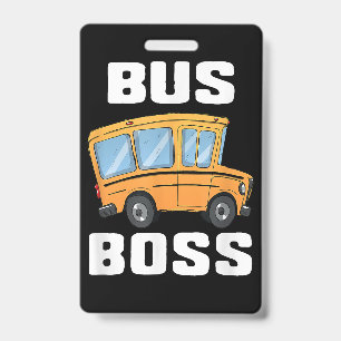 Badge Funny Bus Boss School Bus Driver
