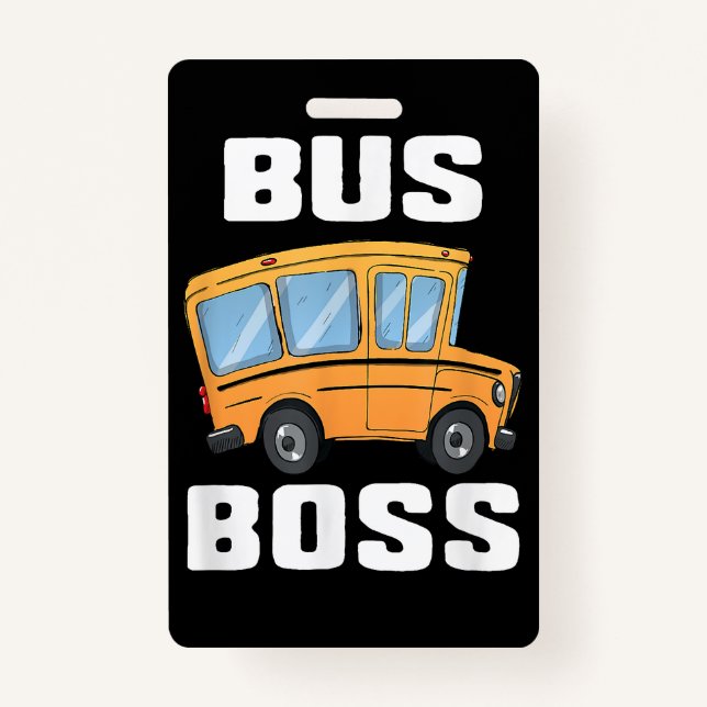 Badge Funny Bus Boss School Bus Driver (Devant)