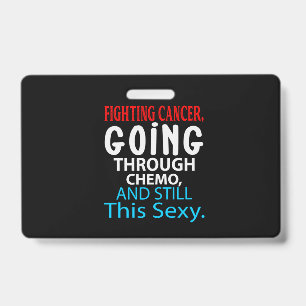 Badge Funny Cancer Fighter Inspirational Quote Chemo