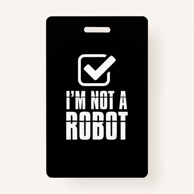 Badge Funny Captcha Robotics Am Not A Robot Funny Don (Devant)