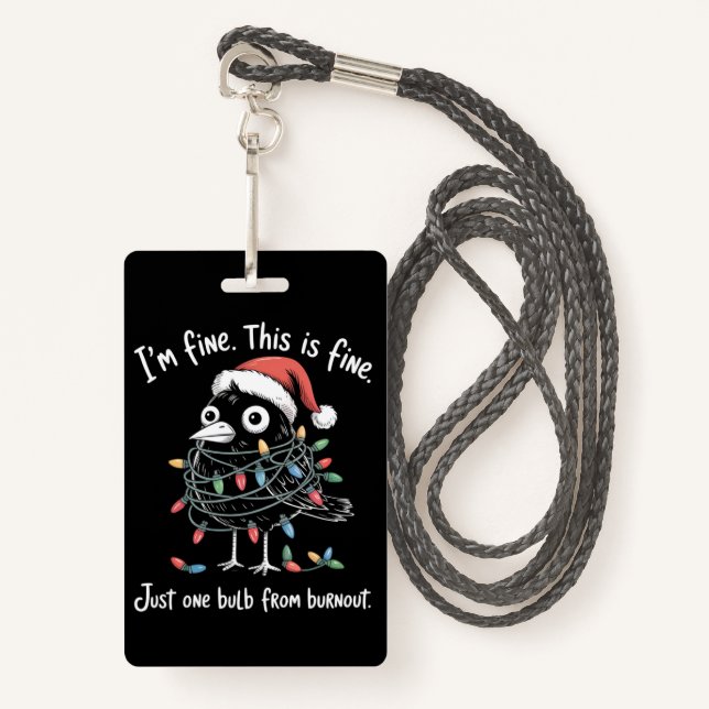 Badge Funny Christmas Raven I’m Fine Burnout Sarcastic  (Devant avec lanière)